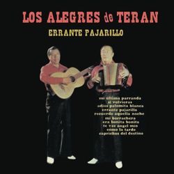 Los Alegres De Teran - Errante Pajarillo - Los Alegres De Terán