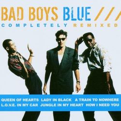 Completely Remixed - Bad Boys Blue