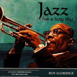 Jazz for a Lazy Day - Roy Eldridge