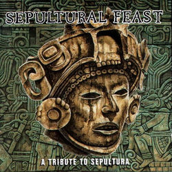 Sepultural Feast: A Tribute to Sepultura - Sepultura