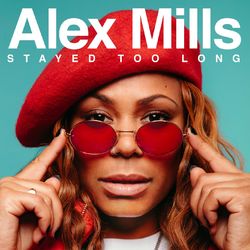 Stayed Too Long - Alex Mills