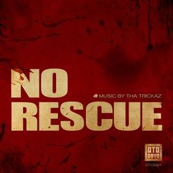 No Rescue - Tha Trickaz
