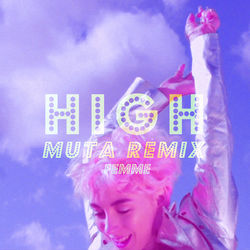High (Muta Remix) - Femme