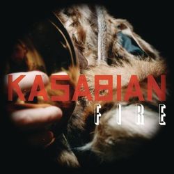 Fire - Kasabian