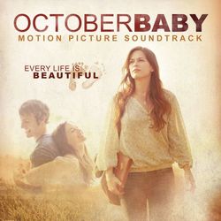 October Baby Motion Picture Soundtrack - The Afters