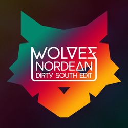 Wolves (Dirty South Edit) - Nordean