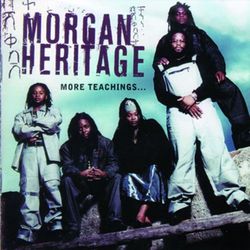 More Teachings - Morgan Heritage