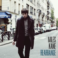 Rearrange - Miles Kane