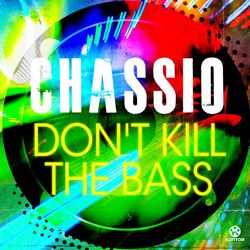 Don't Kill the Bass - Chassio