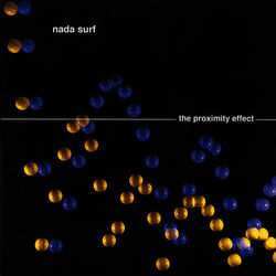 The Proximity Effect - Nada Surf