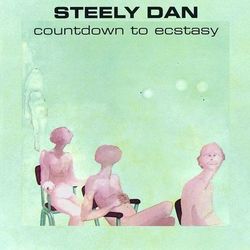 Countdown To Ecstasy - Steely Dan