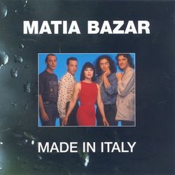 Made In Italy - Matia Bazar