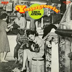 Yestergroovin' - Chet Atkins