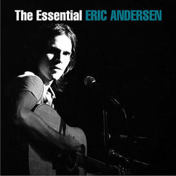 The Essential Eric Andersen - Eric Andersen
