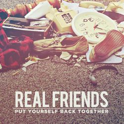 Put Yourself Back Together - Real Friends