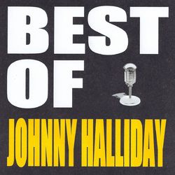 Best of Johnny Hallyday - Johnny Hallyday