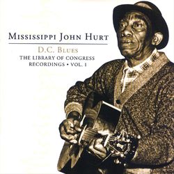 The Library Of Congress Recordings Vol. 1 - Mississippi John Hurt