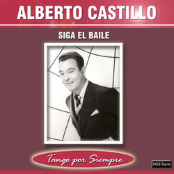 Siga el Baile - Alberto Castillo