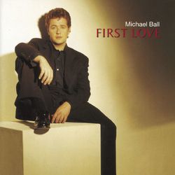 First Love - Michael Ball