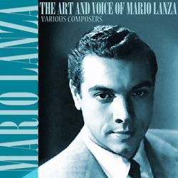The Art And Voice Of Mario Lanza - Mario Lanza