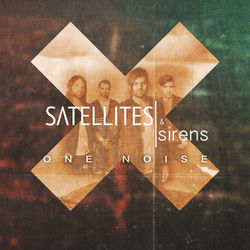 One Noise - Satellites & Sirens