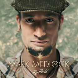 My World - Mark Medlock