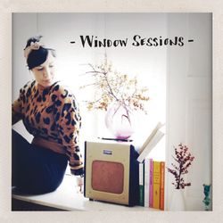 Window Sessions - Hannah Schneider