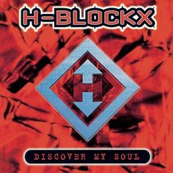 Discover My Soul - H-Blockx