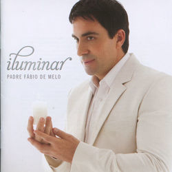 Iluminar - Padre Fábio de Melo