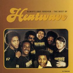 ALWAYS AND FOREVER - THE BEST OF HEATWAVE - Heatwave