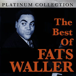 The Best of Fats Waller - Fats Waller