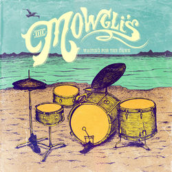Waiting For The Dawn - The Mowgli's