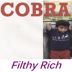 Filthy Rich - Cobra
