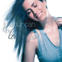 Julia Duncan - The Love Lounge