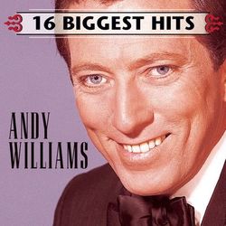16 Biggest Hits - Andy Williams