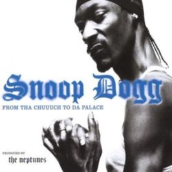 From Tha Chuuuch To Da Palace (Snoop Dogg)