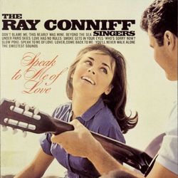 Speak To Me Of Love - The Ray Conniff Singers