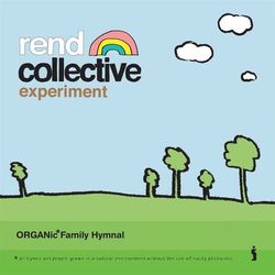 Organic Family Hymnal - Rend Collective