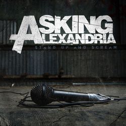 Stand Up And Scream (Asking Alexandria)