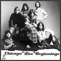 Beginnings - Chicago Live - Chicago