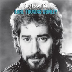 The Essential Earl Thomas Conley - Earl Thomas Conley