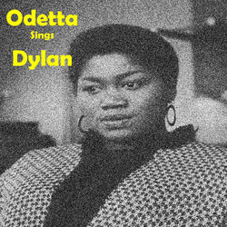 Odetta Sings Dylan - Odetta