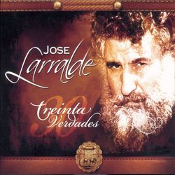 Treinta Verdades - Jose Larralde