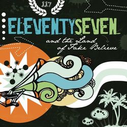 and the land of fake believe - eleventyseven