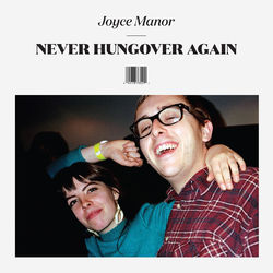 Never Hungover Again - Joyce Manor