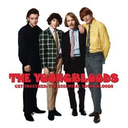 Get Together: The Essential Youngbloods - The Youngbloods