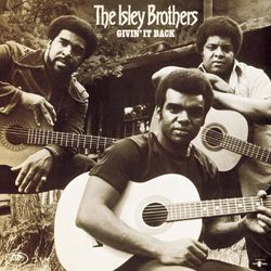 Givin' It Back - The Isley Brothers