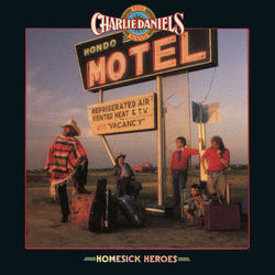 Homesick Heroes - The Charlie Daniels Band
