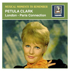 Musical Moments to Remember: Petula Clark ? "London-Paris Connection" (Remastered 2018) - Petula Clark