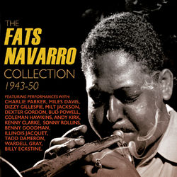The Fats Navarro Collection 1943-50 - Fats Navarro